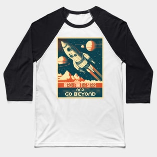 reach for the stars and go beyond Baseball T-Shirt